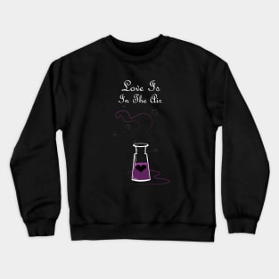 Love is in the air Crewneck Sweatshirt